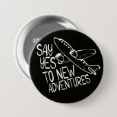 Ja zu neuen Abenteuern, weißes Design Button (Vorne & Hinten)