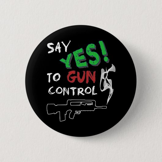 Ja zur Kontrolle von Waffen Button (Vorderseite)