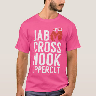 Jab Cross Hook Uppercut Sport Fighting Boxer T-Shirt