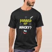 Jabbed oder Wacky-Impfvirus-Übertragung Fami T-Shirt (Vorderseite)