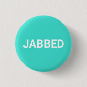 Jabbed Türkis-Weiß-Impfstoff-Button-Taste Button (Vorderseite)