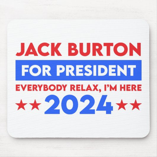 Jack Burton für Präsident 2024 Mousepad (Vorne)