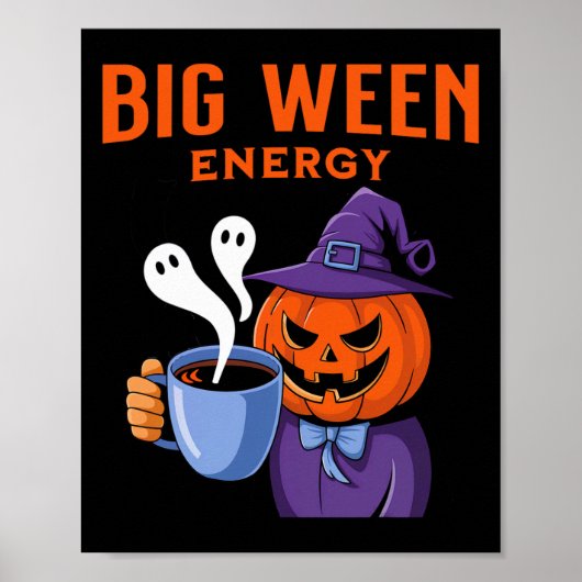 Jack-o-Laterne Halloween Big Ween Energy for Coffe Poster (Vorne)