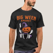 Jack-o-Laterne Halloween Big Ween Energy for Coffe T-Shirt (Vorderseite)