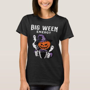 Jack-o-Laterne Halloween Big Ween Energy for Coffe T-Shirt