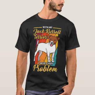 Jack Russel Terrier I löst jedes Problem T-Shirt