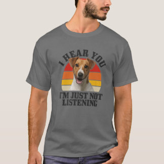 Jack Russel Terrier Ich höre Sie einfach nicht hör T-Shirt