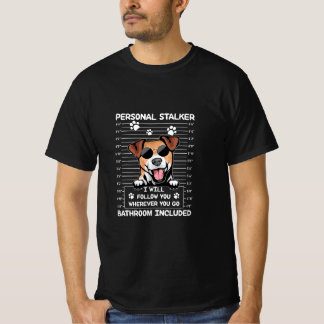 Jack Russell Personal Stalker Ich werde Ihnen folg T-Shirt