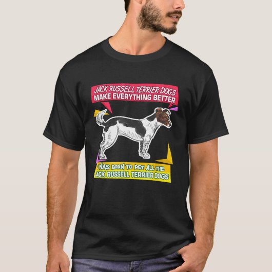 Jack Russell Terrier Hunde machen alles besser P T-Shirt (Vorderseite)