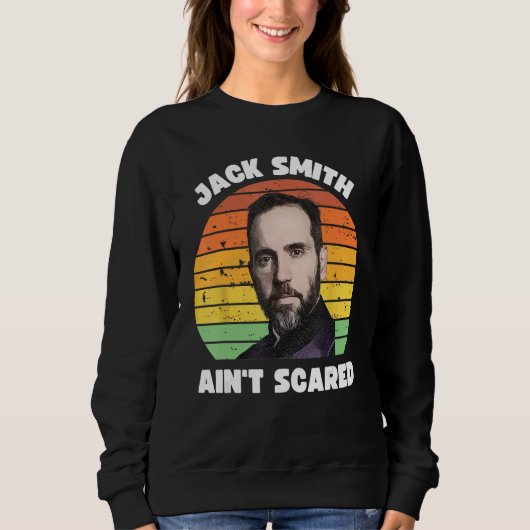 Jack Smith Aint Scared Jack Smith Fan Club Sweatshirt (Vorderseite)