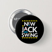 Jack Swing 90s R&b Hip Hop Button (Vorne & Hinten)