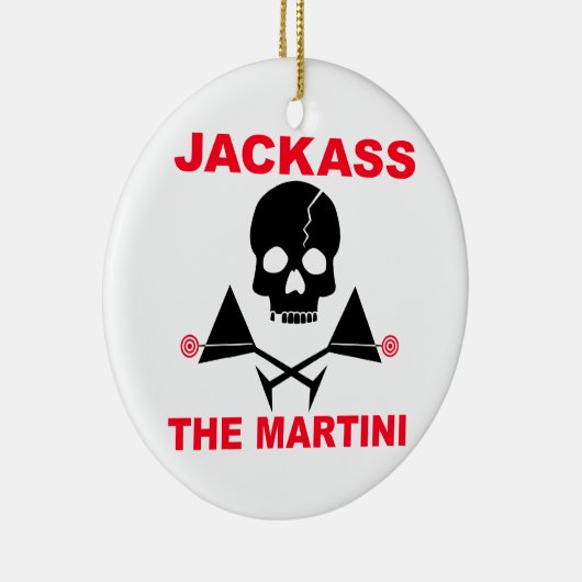 JACKASS, das Martini-Ornament Keramikornament (Rechts)