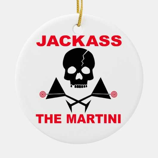 JACKASS, das Martini-Ornament Keramikornament (Vorne)