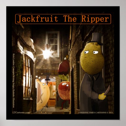 Jackfruit The Ripper Funny Rick London Poster (Vorne)