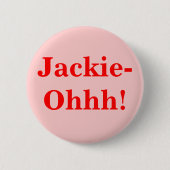 Jackie-Ohhh! Button (Vorderseite)