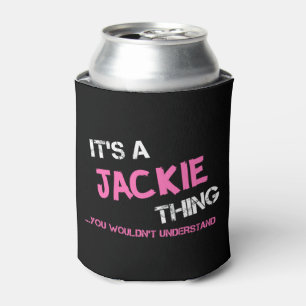 Jackie, was du nicht verstehen würdest dosenkühler