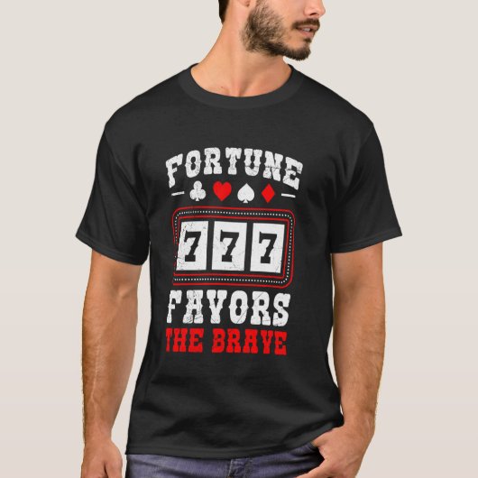 Jackpot 777 FORTUNE GIBT DEN BRAVE Funny Slot Ma T-Shirt (Vorderseite)