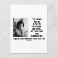 Jacqueline Kennedy Trouble mit mir Outsider Zitat