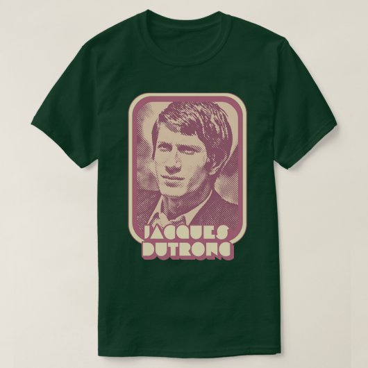Jacques Dutronc Retro Francophile Design T-Shirt (Design vorne)