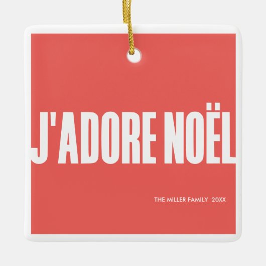 J'adore Noël! Keramikornament (Vorderseite)