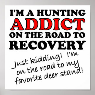 Jagd Addict Recovery Funny Poster