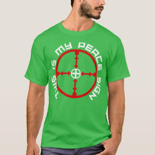 Jagd Dies Ist Mein Friedenszeichen  T-Shirt