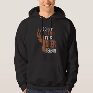 Jagd Entschuldigung, es ist Hirschsaison Lustiger  Hoodie