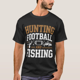 Jagd Football und Angeln Perfekt für Outdoor S T-Shirt