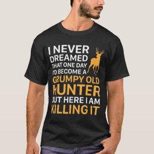 Jagd Gifs für mürrische alte Jäger T-Shirt
