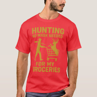 Jagd Keine Maske erforderlich T-Shirt