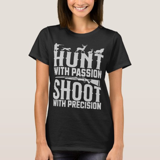 Jagd mit Leidenschaft Shoot mit Precision Hunter T-Shirt (Vorderseite)
