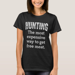 Jagd teuerste Art Grafik Kunst zu erhalten T-Shirt