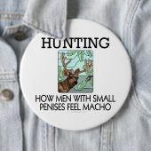 Jagd. Wie Männer mit kleinen Penisen Macho fühlen. Button (Beispiel)