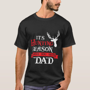 Jagdsaison für Vater T-Shirt