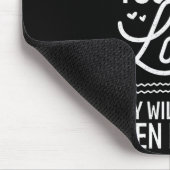 Jage allem hinterher, was du willst, außer Liebe u Mousepad (Ecke)