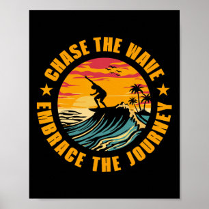 Jage der Welle nach Umarme die Reise Surfen Surfer Poster