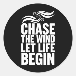 Jage The Wind Lass Life Begin Reittiere & Amp; Ho Runder Aufkleber