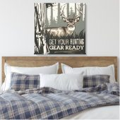 Jagen beginnt Walnut Ledges für Ihre besten Shots Leinwanddruck (Insitu (Schlafzimmer))