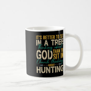 Jagen besser, um in einem Baum zu sitzen, der über Kaffeetasse