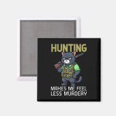 Jagen Cat Hunter Funny Junting lässt mich fühlen Magnet (Vorderseite/Rückseite)
