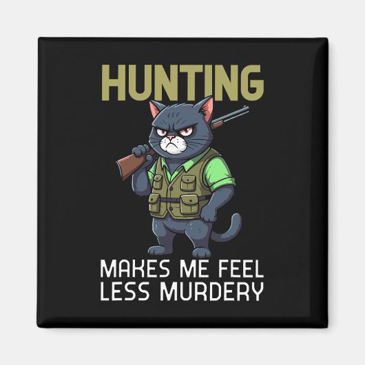 Jagen Cat Hunter Funny Junting lässt mich fühlen Magnet (Vorne)