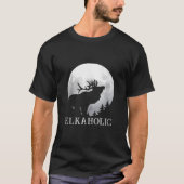 Jagen Elkaholische Jäger Funny Wilderness Jagd T-Shirt (Vorderseite)