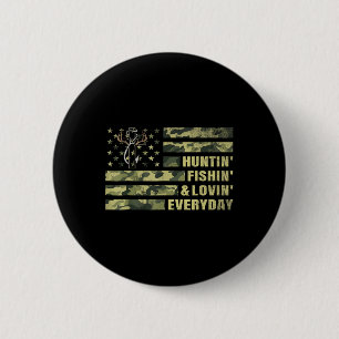 Jagen Fischen Liebe jeden Tag Camouflage American Button