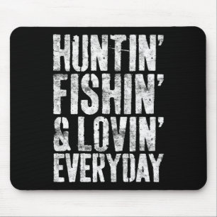 Jagen Fischen Liebe jeden Tag Jäger Fischer Mousepad