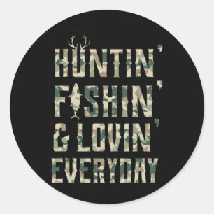 Jagen Fischen Liebe jeden Tag Shirt Runder Aufkleber