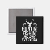 Jagen Fischen Love Alltag Funny Hunter Fishe Magnet (Vorderseite/Rückseite)