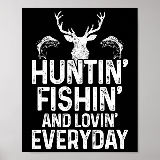 Jagen Fischen Love Alltag Funny Hunter Fishe Poster (Vorne)