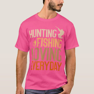 Jagen Fischen Love Alltag Funny Junting T-Shirt
