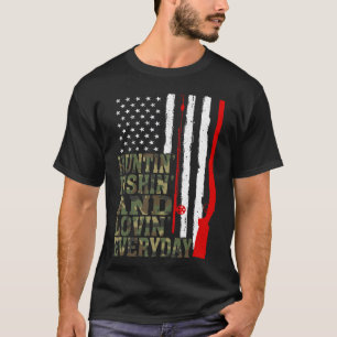 Jagen Fischen Und Lieben Jeden Tag Jagen Fischen T-Shirt