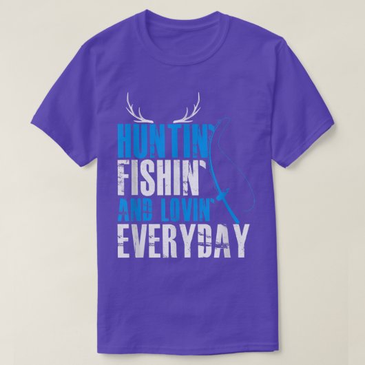 Jagen Fischen und lieben täglich T-Shirt (Design vorne)
